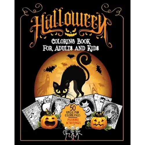Halloween Coloring Book: For Adults and Kids A Fun Stress Free Activity Featuring Spooky Character Designs to Color - Witches, Jack-O-Lanterns, - Paperback
